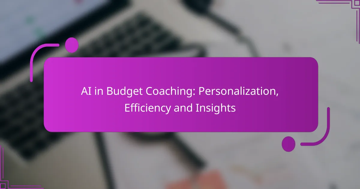 AI in Budget Coaching: Personalization, Efficiency and Insights
