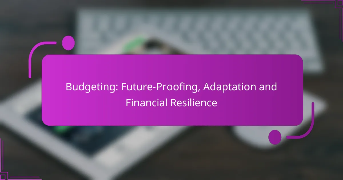 Budgeting: Future-Proofing, Adaptation and Financial Resilience