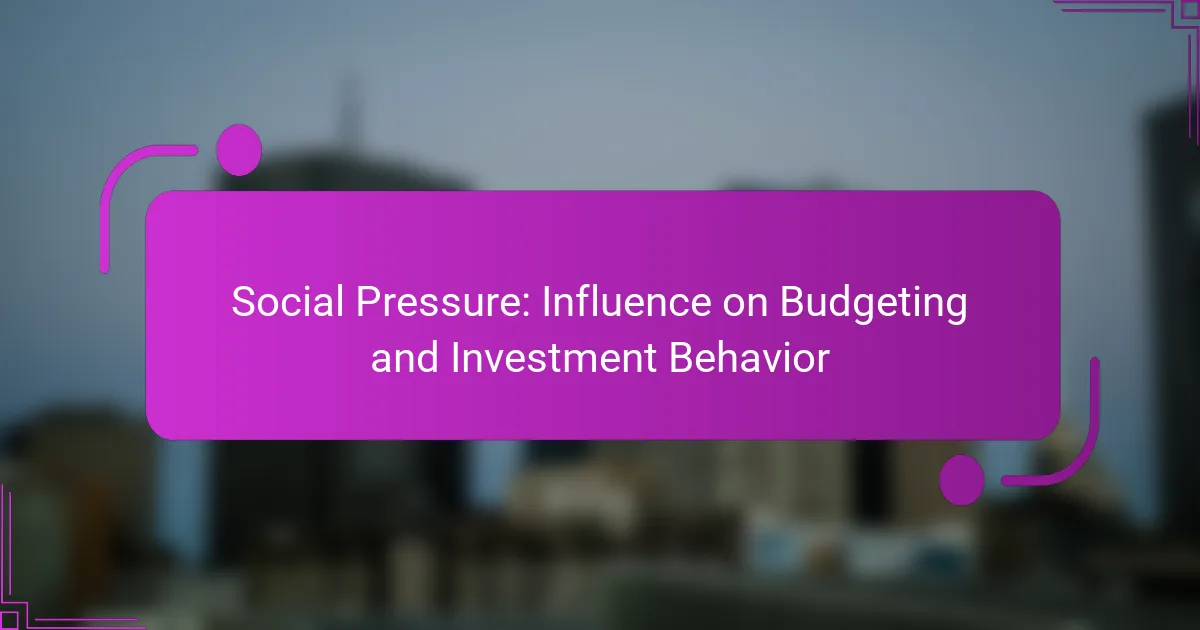 Social Pressure: Influence on Budgeting and Investment Behavior