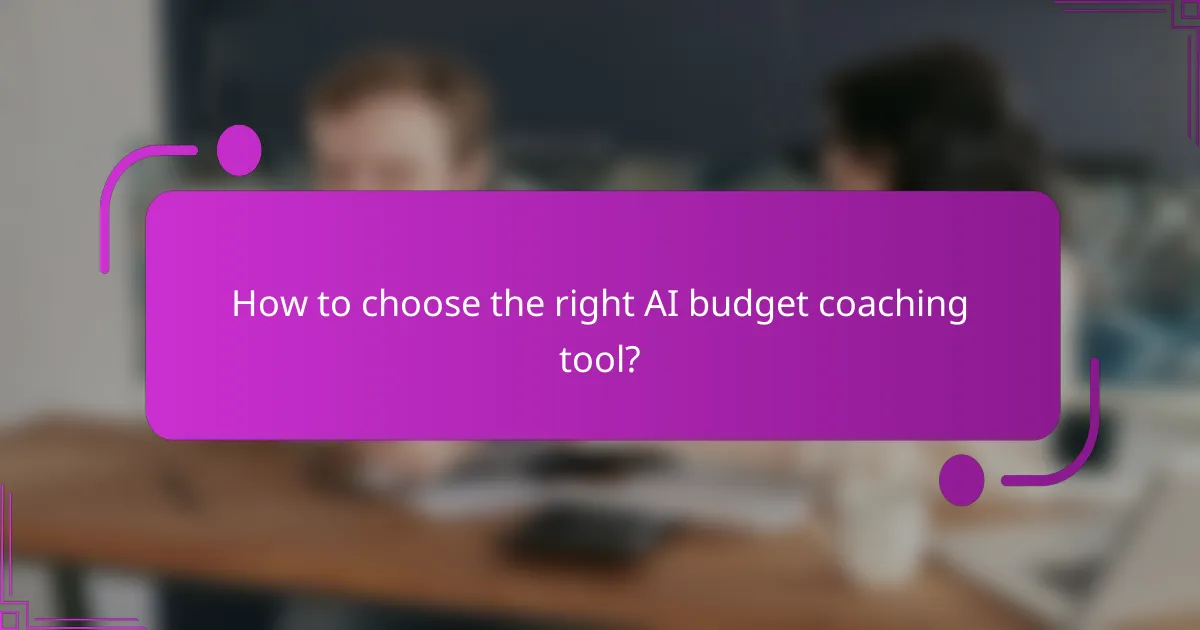 How to choose the right AI budget coaching tool?