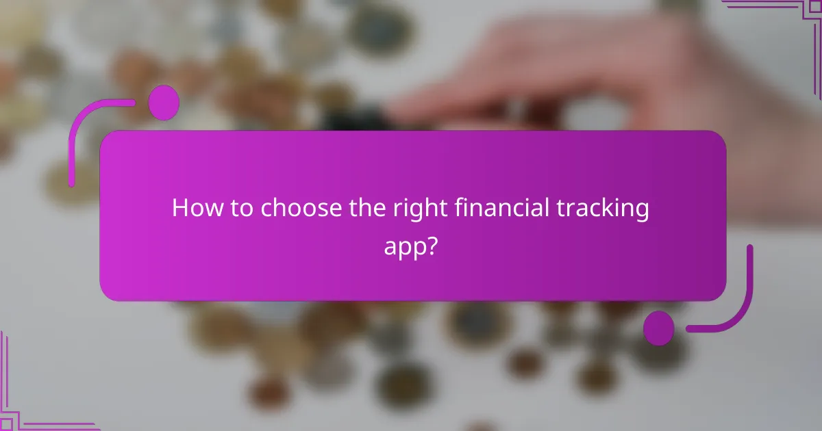 How to choose the right financial tracking app?