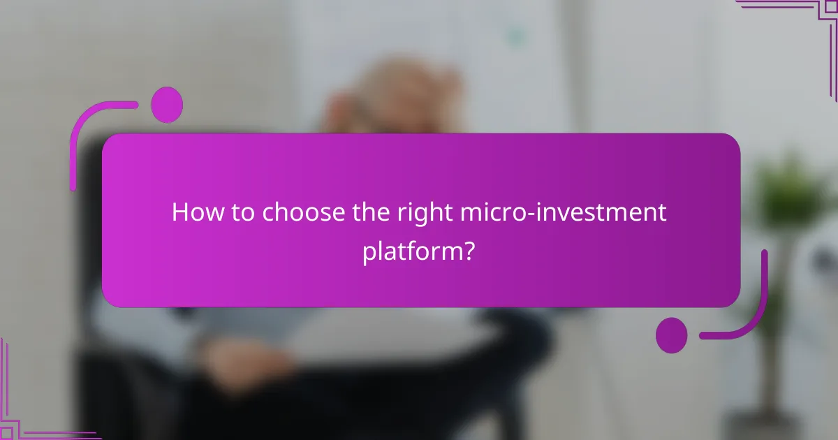 How to choose the right micro-investment platform?