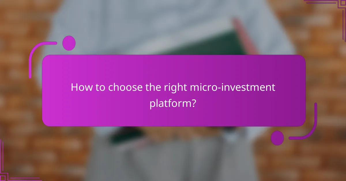 How to choose the right micro-investment platform?