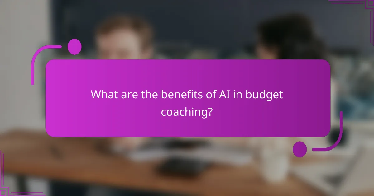 What are the benefits of AI in budget coaching?